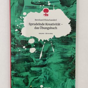 "Sprudelnde Kreativität - das Übungsbuch" mit persönlicher Widmung